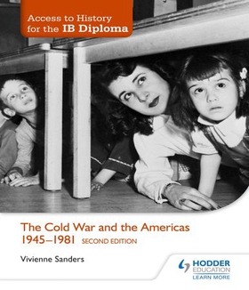 Access to History for the IB Diploma: The Cold War and the Americas 1945-1981 Second Edition (ebok) av Vivienne Sanders