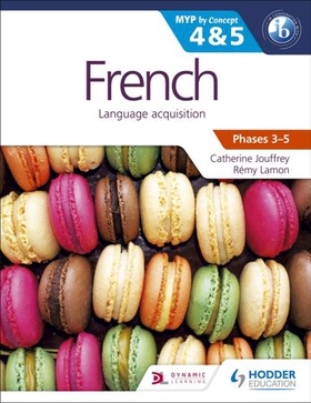French for the IB MYP 4 & 5 (Capable-Proficient/Phases 3-4, 5-6) - MYP by Concept (ebok) av Catherine Jouffrey