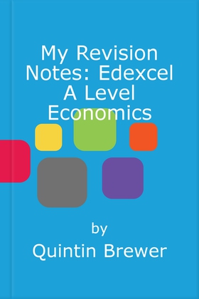 My revision notes: edexcel a level economics (ebok) av Quintin Brewer
