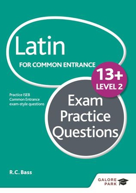 Latin for Common Entrance 13+ Exam Practice Questions Level 2 (for the June 2022 exams) (ebok) av Bob Bass