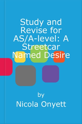 Study and Revise for AS/A-level: A Streetcar Named Desire