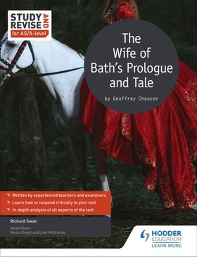 Study and Revise for AS/A-level: The Wife of Bath's Prologue and Tale (ebok) av Richard Swan