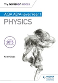 My Revision Notes: AQA AS Physics