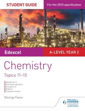 Edexcel A-level Year 2 Chemistry Student Guide: Topics 11-15 (ebok) av George Facer