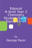 Edexcel a-level year 2 chemistry student guide: topics 16-19