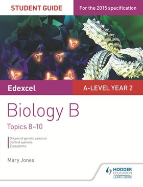 Edexcel A-level Year 2 Biology B Student Guide: Topics 8-10 (ebok) av Mary Jones