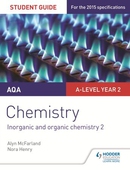 AQA A-level Year 2 Chemistry Student Guide: Inorganic and organic chemistry 2