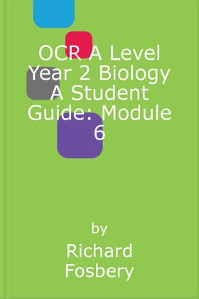 Ocr a level year 2 biology a student guide: module 6 (ebok) av Richard Fosbery