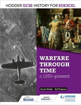 Hodder GCSE History for Edexcel: Warfare through time, c1250-present