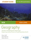 OCR A Level Geography Student Guide 3: Geographical Debates: Climate; Disease; Oceans; Food; Hazards