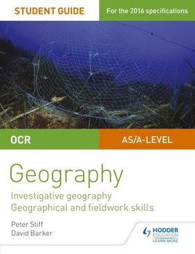 OCR AS/A level Geography Student Guide 4: Investigative geography; Geographical and fieldwork skills (ebok) av Peter Stiff