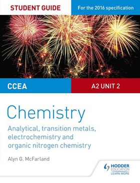 CCEA A2 Unit 2 Chemistry Student Guide: Analytical, Transition Metals, Electrochemistry and Organic Nitrogen Chemistry (ebok) av Alyn G. McFarland