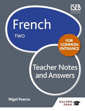 French for Common Entrance Two Teacher Notes & Answers (ebok) av Nigel Pearce