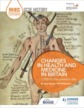 WJEC Eduqas GCSE History: Changes in Health and Medicine in Britain, c.500 to the present day (ebok) av R. Paul Evans