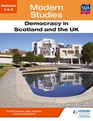 National 4 & 5 Modern Studies: Democracy in Scotland and the UK