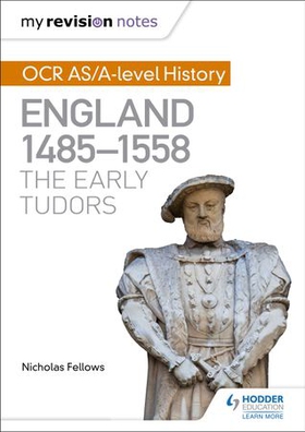 My revision notes: ocr as/a-level history: england 1485-1558: the early tudors (ebok) av Nicholas Fellows