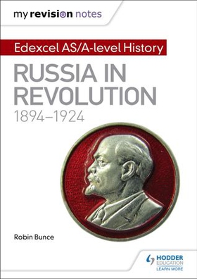 My revision notes: edexcel as/a-level history: russia in revolution, 1894-1924 (ebok) av Robin Bunce