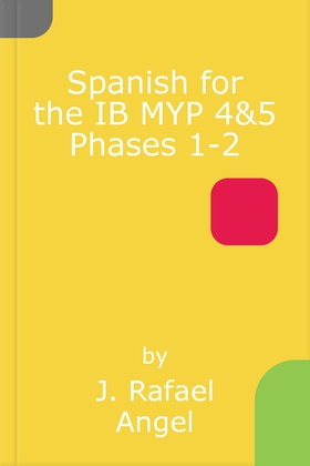 Spanish for the ib myp 4&5 phases 1-2 - by Concept (ebok) av J. Rafael Angel