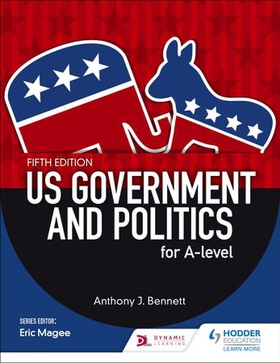 US Government and Politics for A-level Fifth Edition (ebok) av Anthony J Bennett