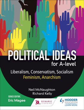 Political ideas for A Level: Liberalism, Conservatism, Socialism, Feminism, Anarchism (ebok) av Ukjent