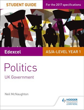 Edexcel AS/A-level Politics Student Guide 2: UK Government