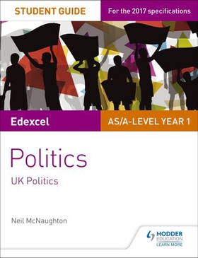 Edexcel AS/A-level Politics Student Guide 1: UK Politics (ebok) av Neil McNaughton
