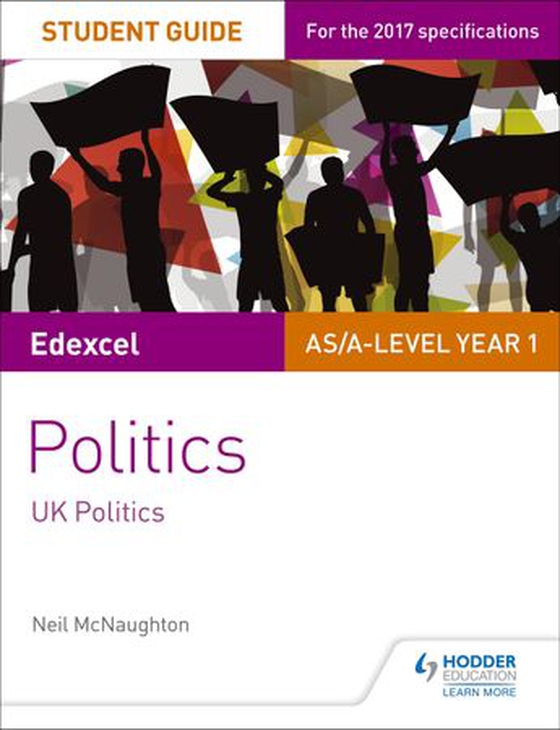 Edexcel AS/A-level Politics Student Guide 1: UK Politics