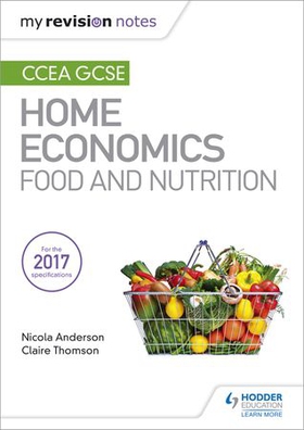 My Revision Notes: CCEA GCSE Home Economics: Food and Nutrition (ebok) av Nicola Anderson