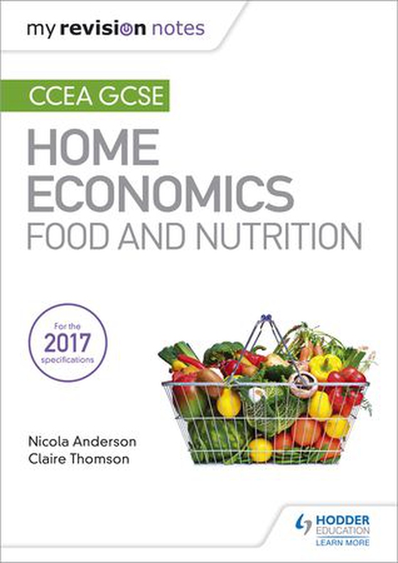 My Revision Notes: CCEA GCSE Home Economics: Food and Nutrition