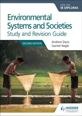 Environmental Systems and Societies for the IB Diploma Study and Revision Guide