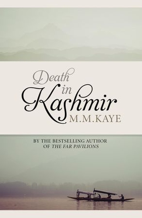 Death in Kashmir (ebok) av M. M. Kaye