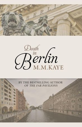 Death in Berlin (ebok) av M. M. Kaye