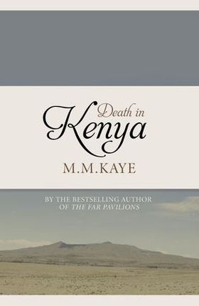 Death in Kenya (ebok) av M. M. Kaye