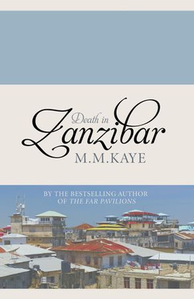 Death in Zanzibar (ebok) av M. M. Kaye