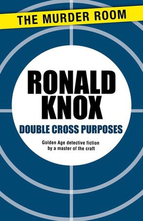 Double Cross Purposes (ebok) av Ronald Knox