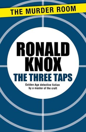 The Three Taps (ebok) av Ronald Knox
