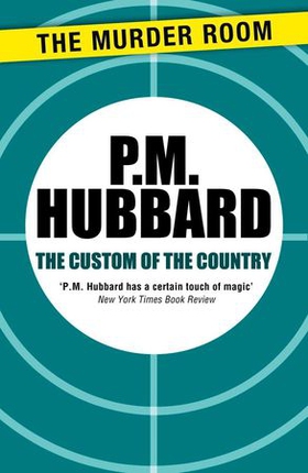 The Custom of the Country (ebok) av P. M. Hubbard