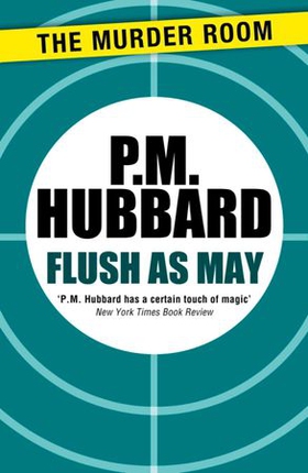 Flush as May (ebok) av P. M. Hubbard