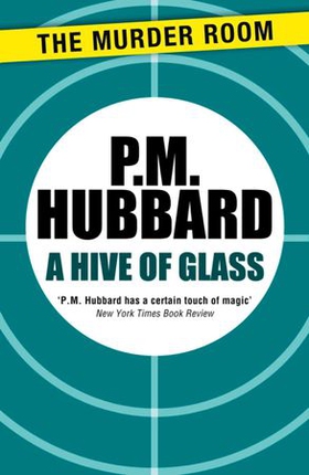 A Hive of Glass (ebok) av P. M. Hubbard