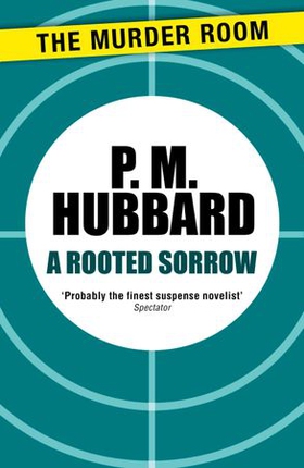 A Rooted Sorrow (ebok) av P. M. Hubbard