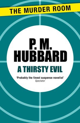 A Thirsty Evil (ebok) av P. M. Hubbard