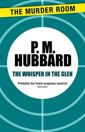 The Whisper in the Glen (ebok) av P. M. Hubbard