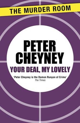 Your Deal, My Lovely (ebok) av Peter Cheyney