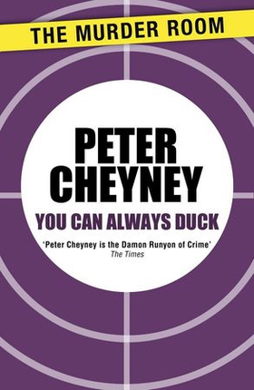 You Can Always Duck (ebok) av Peter Cheyney