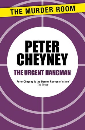 The Urgent Hangman (ebok) av Peter Cheyney