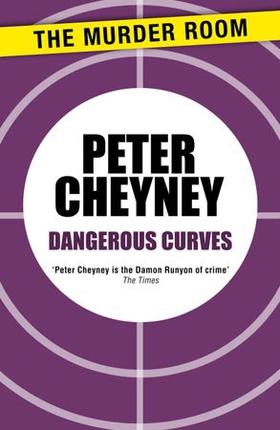 Dangerous Curves (ebok) av Peter Cheyney