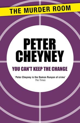 You Can't Keep the Change (ebok) av Peter Cheyney