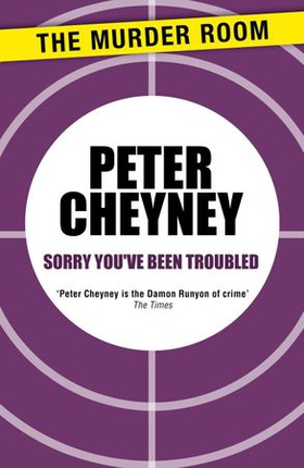 Sorry You've Been Troubled (ebok) av Peter Cheyney