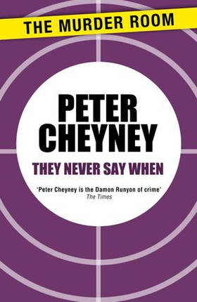 They Never Say When (ebok) av Peter Cheyney