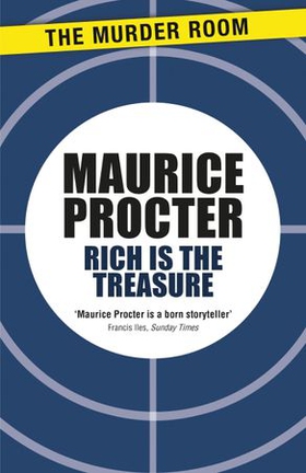 Rich is the Treasure (ebok) av Maurice Procter
